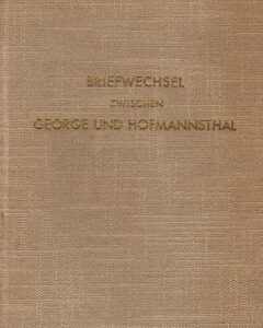 Stefan George und Hugo von Hofmannsthal. Briefwechsel