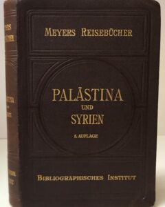 Meyers Reiseführer: Palästina und Syrien.