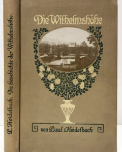 Kassel: Paul Heidelbach. Die Geschichte der Wilhelmshöhe.