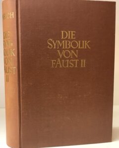 Goethe: Wilhelm Emrich. Die Symbolik von Faust II.