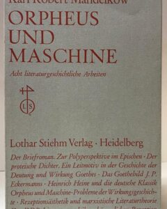 Goethe: Karl Robert Mandelkow. Orpheus und Maschine.