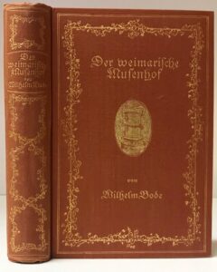 Goethe: Wilhelm Bode. Der weimarische Musenhof 1756-1781.