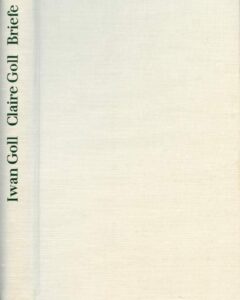 Iwan Goll und Claire Goll. Briefe.