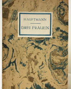 Carl Hauptmann. Drei Frauen.