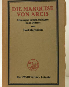 Carl Sternheim. Die Marquise von Arcis.