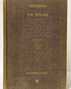 [William Allen Butler]. Nothing to Wear: