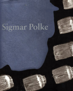 Sigmar Polke. The Three Lies of Painting.
