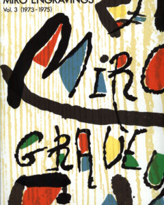 Miró: Dupin, Jacques. Miró engraver. Vol. III. 1973-1975.