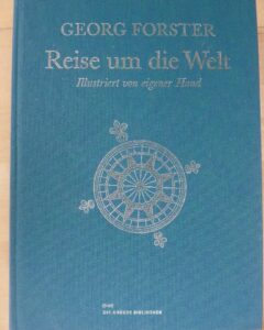 Georg Forster. Reise um die Welt.