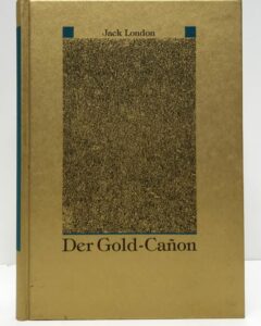 Jack London. Der Gold-Cañon. Bilder Clemens-Tobias Lange.