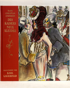 Lagerfeld: Hans Christian Andersen. Des Kaisers neue Kleider.