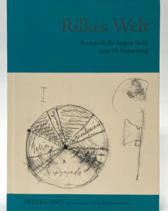 Rilke: Rilkes Welt