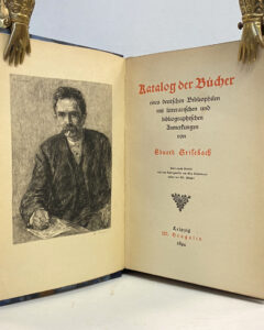 Eduard Grisebach. Katalog der Bücher eines deutschen Bibliophilen mit litterarischen und bibliographischen Anmerkungen