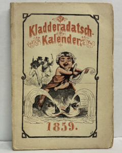 Humoristisch-satyrischer Volks-Kalender des Kladderadatsch für 1859-1866.