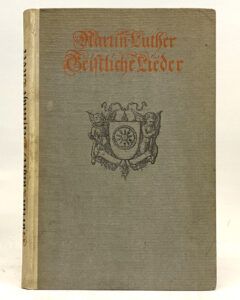 Martin Luther. Geistliche Lieder.
