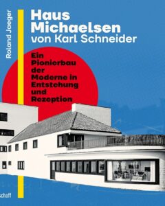 Roland Jaeger. Haus Michaelsen von Karl Schneider.