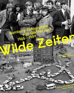 Günter Zint. Wilde Zeiten.